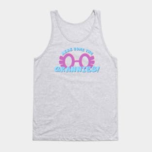 Here Come The Grannies! Tank Top